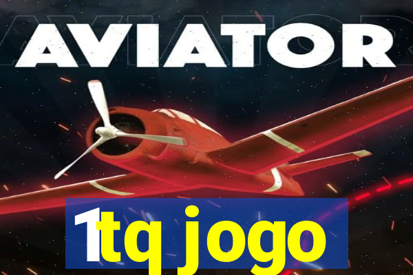 1tq jogo
